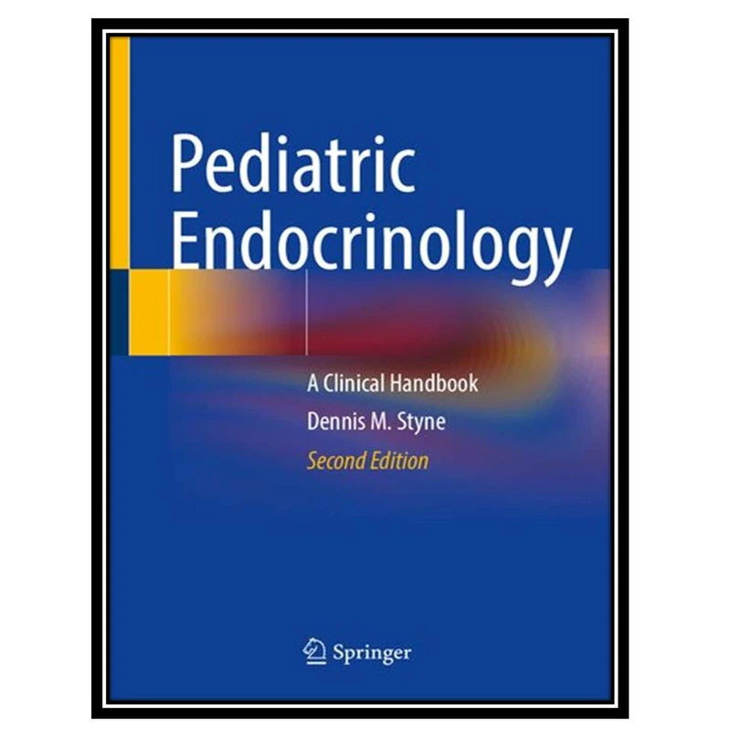 کتابPediatric Endocrinology: A Clinical Handbook اثر Dennis M. Styne انتشارات مؤلفین طلایی