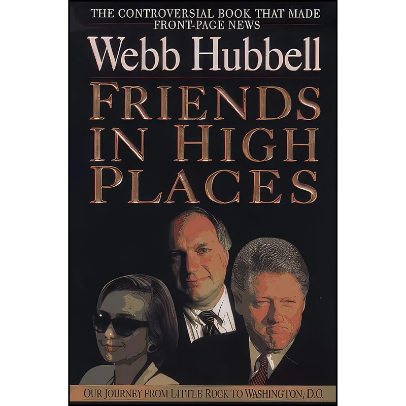 کتاب Friends in High Places اثر Webb Hubbell انتشارات William Morrow & Co