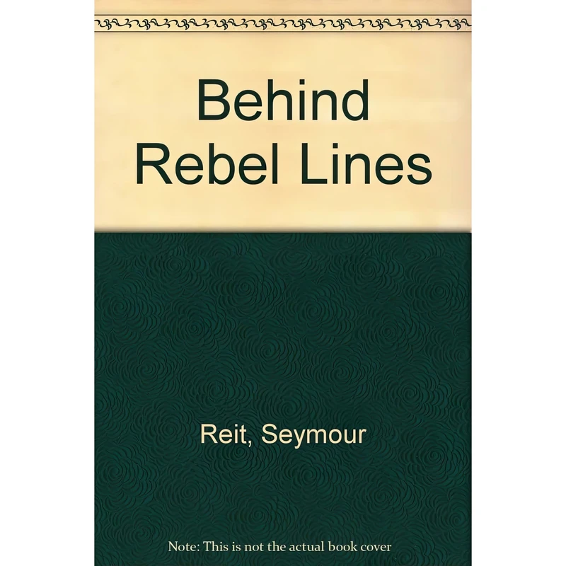 کتاب Behind Rebel Lines اثر Seymour Reit انتشارات Bt Bound