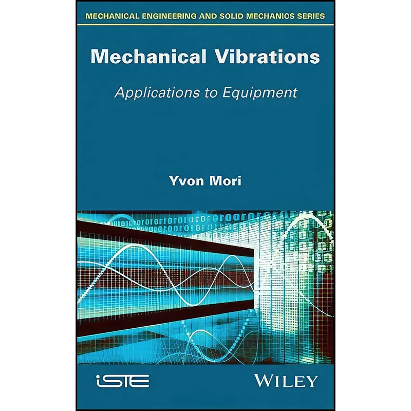 کتاب Mechanical Vibrations اثر Yvon Mori انتشارات Wiley-ISTE