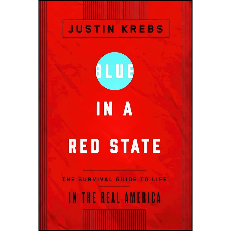 کتاب Blue in a Red State اثر Justin Krebs انتشارات The New Press