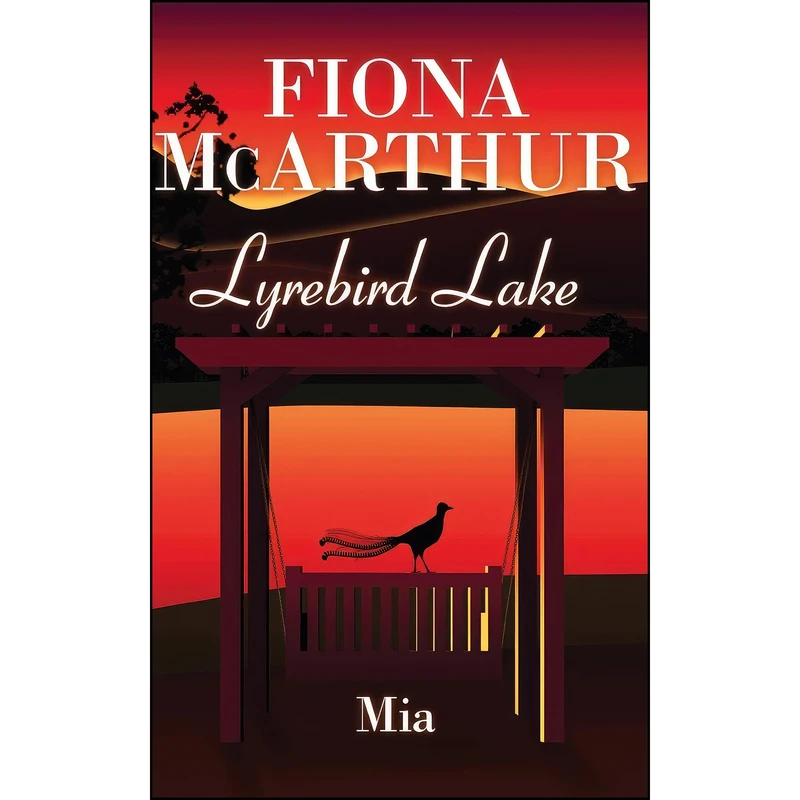 کتاب Mia Lyrebird Lake Book 3 اثر Fiona McArthur انتشارات Fiona McArthur Author