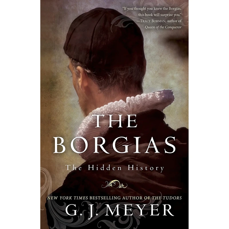 کتاب The Borgias اثر G. J. Meyer انتشارات Bantam