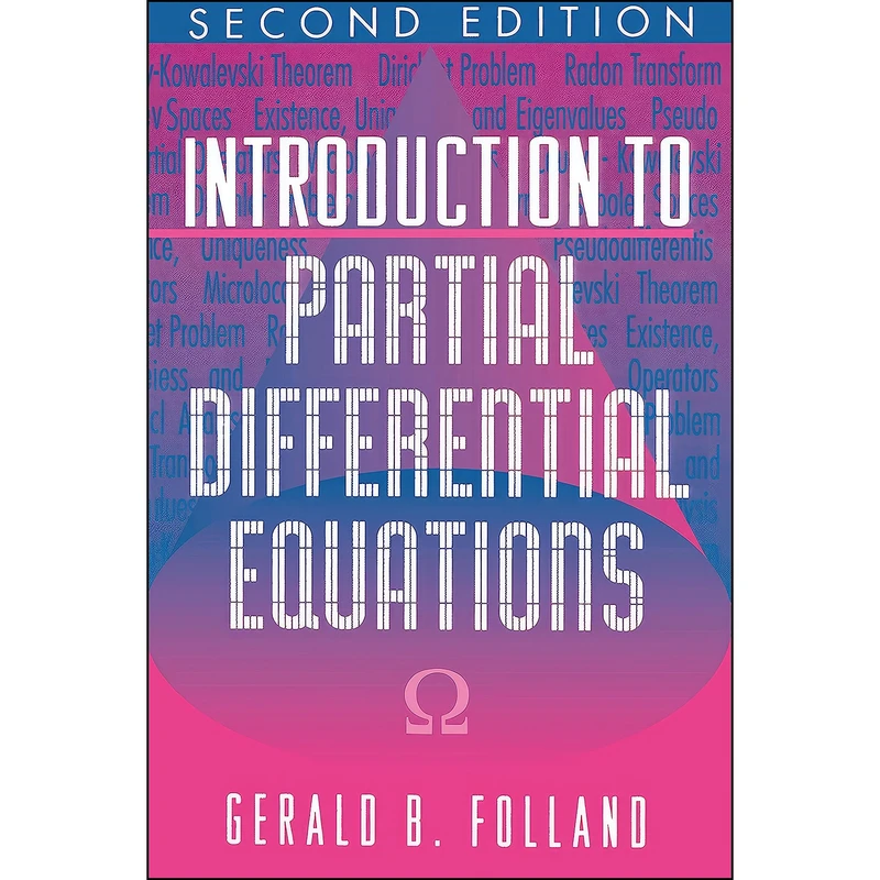 کتاب Introduction to Partial Differential Equations. Second Edition  اثر G. B. Folland and Gerald B. Folland انتشارات Princeton University Press