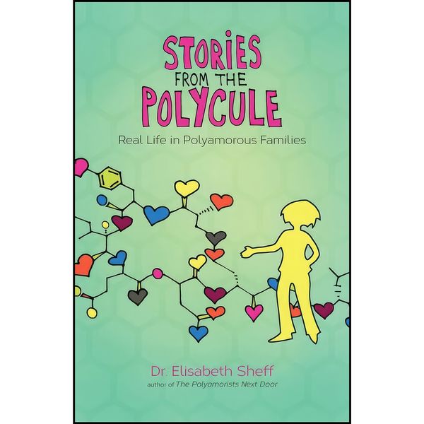 کتاب Stories From the Polycule اثر Dr. Elisabeth Sheff and Tikva Wolf انتشارات Thorntree Press