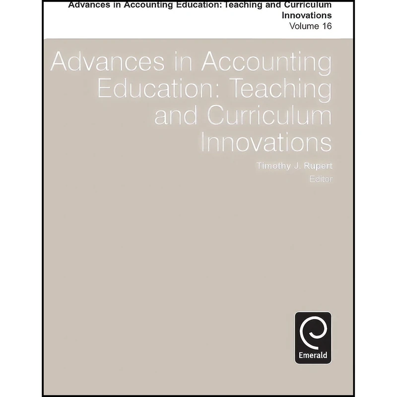 کتاب Advances in Accounting Education اثر Timothy J. Rupert انتشارات Emerald Publishing Limited