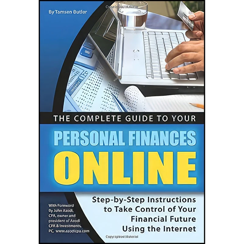 کتاب The Complete Guide to Your Personal Finances Online Step-by-Step Instructions to Take Control of Your Financial Future Using the Internet اثر Tamsen Butler انتشارات Atlantic Publishing Group Inc.