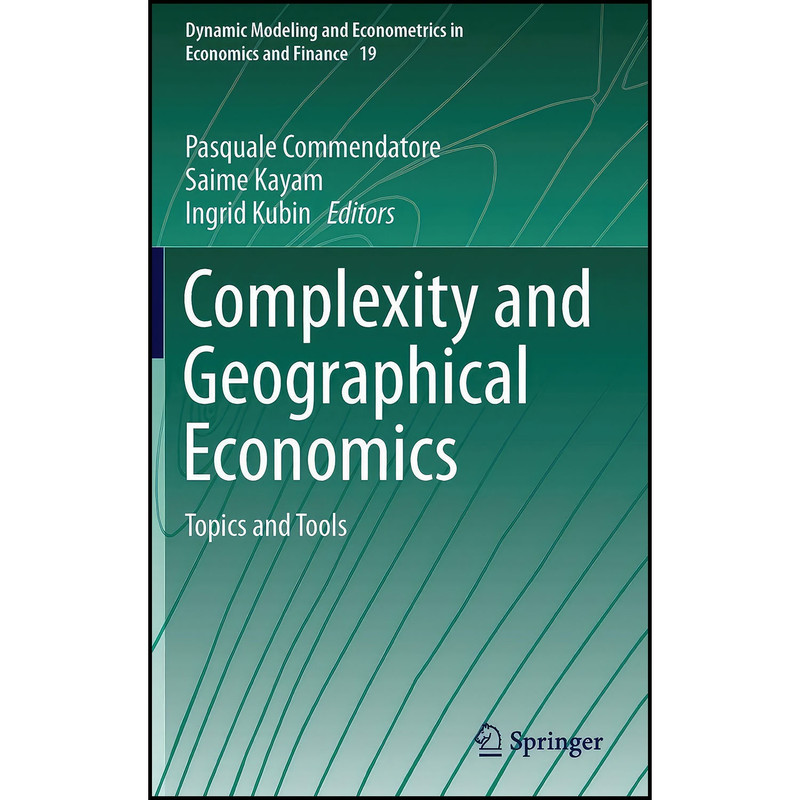 کتاب Complexity and Geographical Economics اثر جمعي از نويسندگان انتشارات Springer