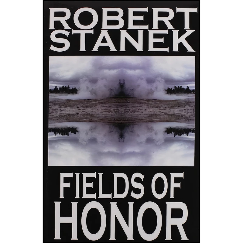 کتاب Fields of Honor  اثر Robert Stanek انتشارات RP Media