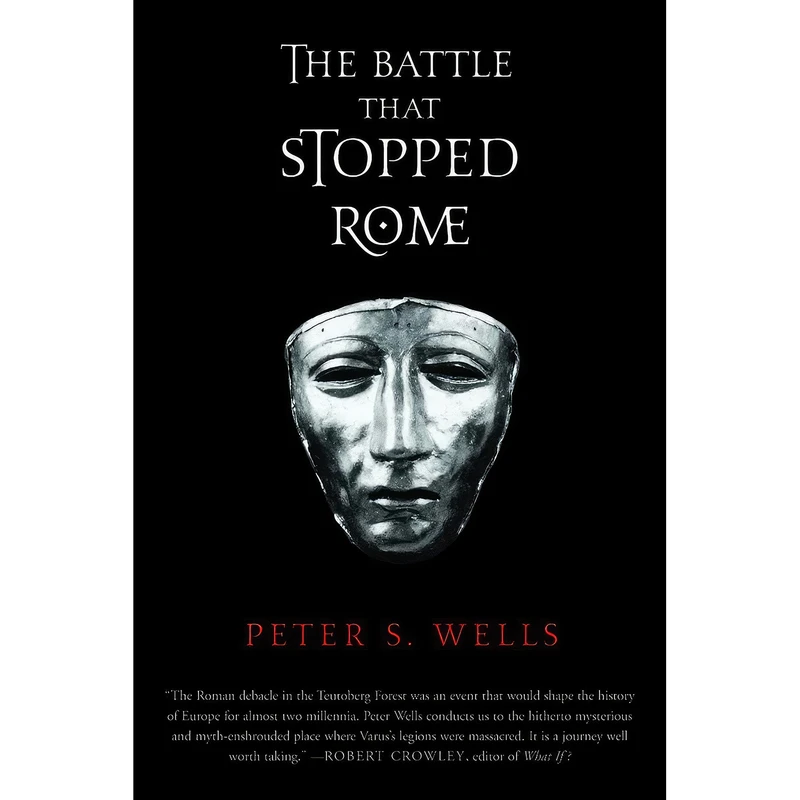 کتاب The Battle That Stopped Rome اثر Peter S. Wells انتشارات W. W. Norton And Company