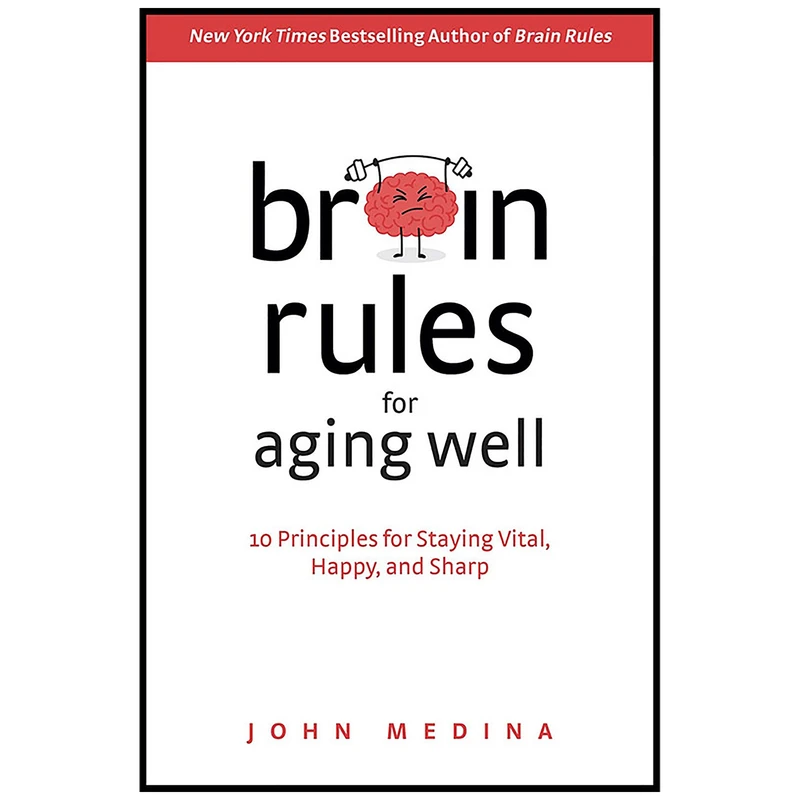 کتاب Brain Rules for Aging Well اثر John Medina انتشارات Pear Press