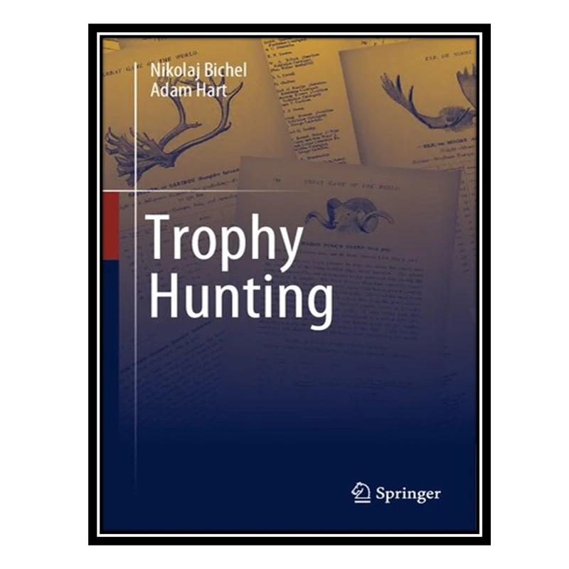 کتاب Trophy Hunting اثر Nikolaj Bichel AND Adam Hart انتشارات مؤلفین طلایی