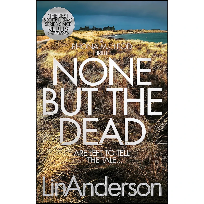 کتاب None but the Dead  اثر Lin Anderson انتشارات Pan Books