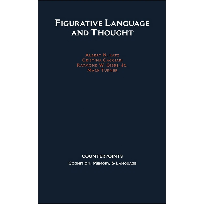 کتاب Figurative Language and Thought Figurative Language and Thought اثر جمعي از نويسندگان انتشارات Oxford University Press