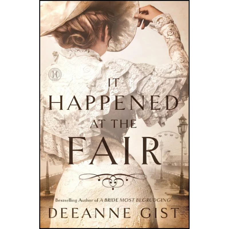 کتاب It Happened at the Fair اثر Deeanne Gist انتشارات Howard Books