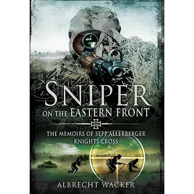 کتاب Sniper on the Eastern Front اثر Albrecht Wacker انتشارات Pen and Sword Military