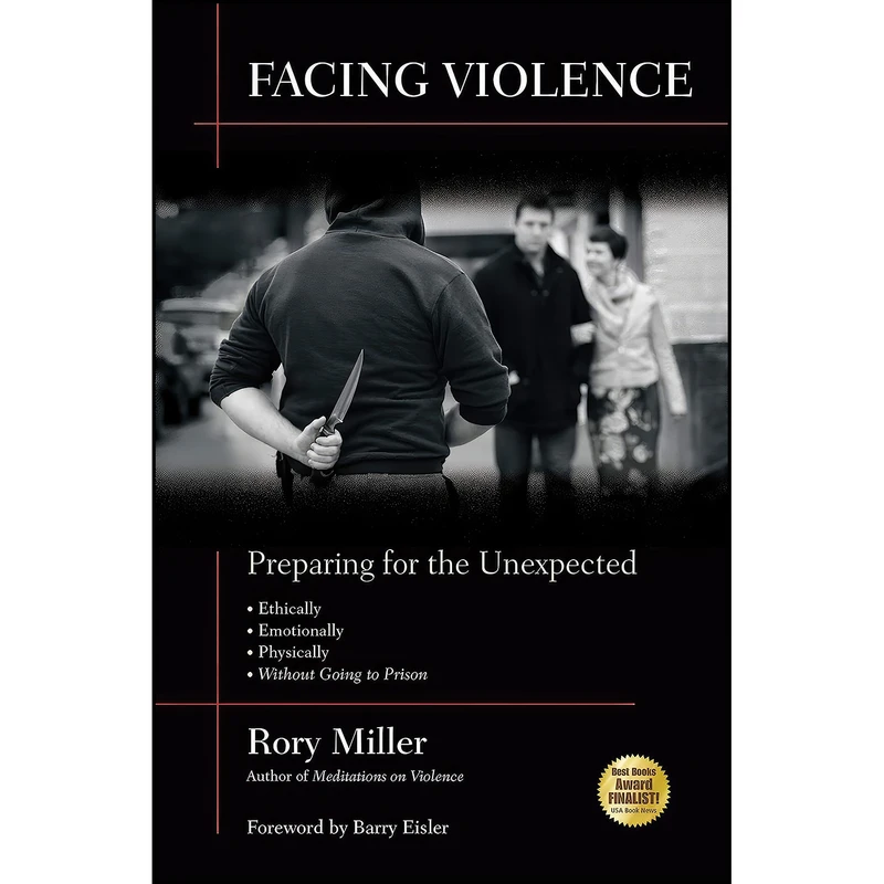 کتاب Facing Violence اثر Rory Miller and Barry Eisler انتشارات YMAA Publication Center