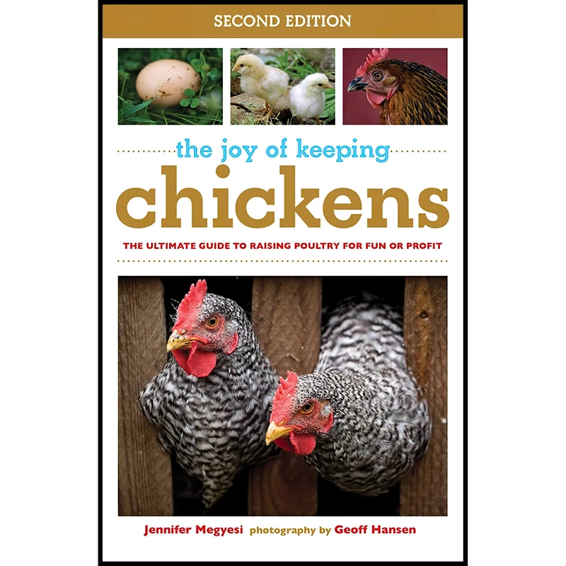 کتاب The Joy of Keeping Chickens اثر Jennifer Megyesi and Geoff Hansen انتشارات Skyhorse