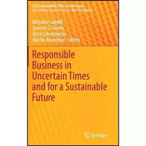 کتاب Responsible Business in Uncertain Times and for a Sustainable Future  اثر جمعي از نويسندگان انتشارات Springer