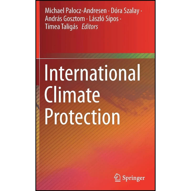 کتاب International Climate Protection اثر جمعي از نويسندگان انتشارات Springer