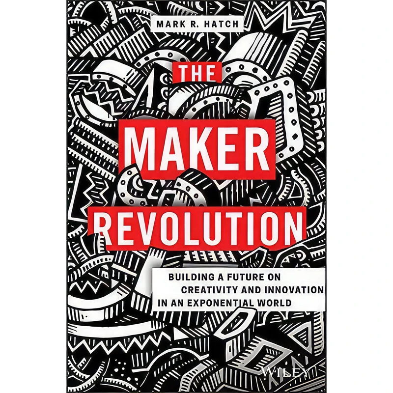 کتاب The Maker Revolution اثر Mark Hatch انتشارات Wiley