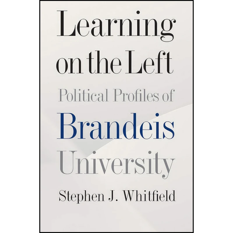کتاب Learning on the Left اثر Stephen J. Whitfield انتشارات Brandeis University Press
