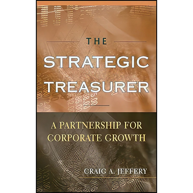 کتاب The Strategic Treasurer اثر Craig A. Jeffery انتشارات Wiley