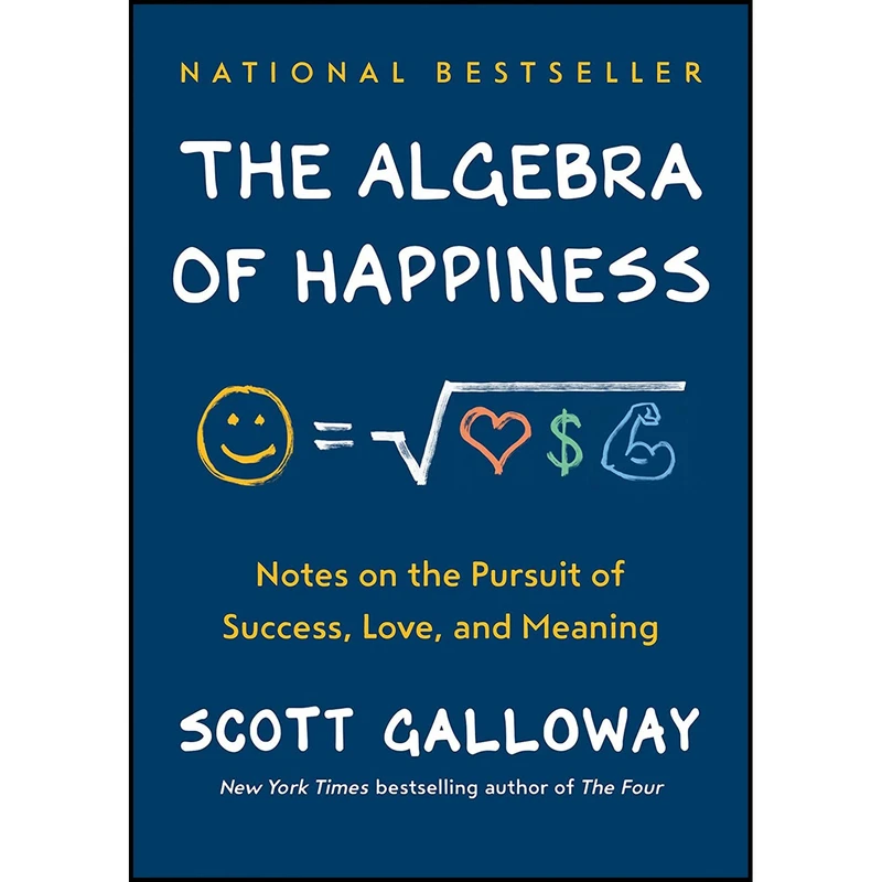 کتاب The Algebra of Happiness اثر Scott Galloway انتشارات Portfolio