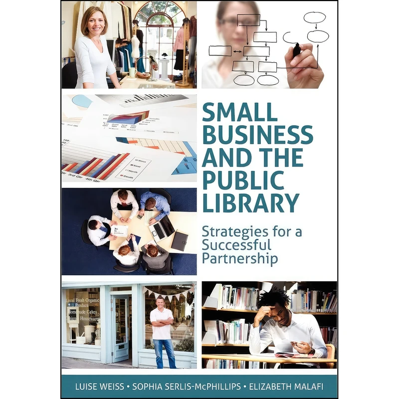 کتاب Small Business and the Public Library اثر جمعي از نويسندگان انتشارات ALA Editions
