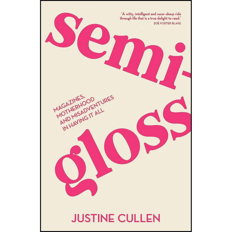 کتاب SEMI-GLOSS اثر Justine Cullen انتشارات Allen Unwin