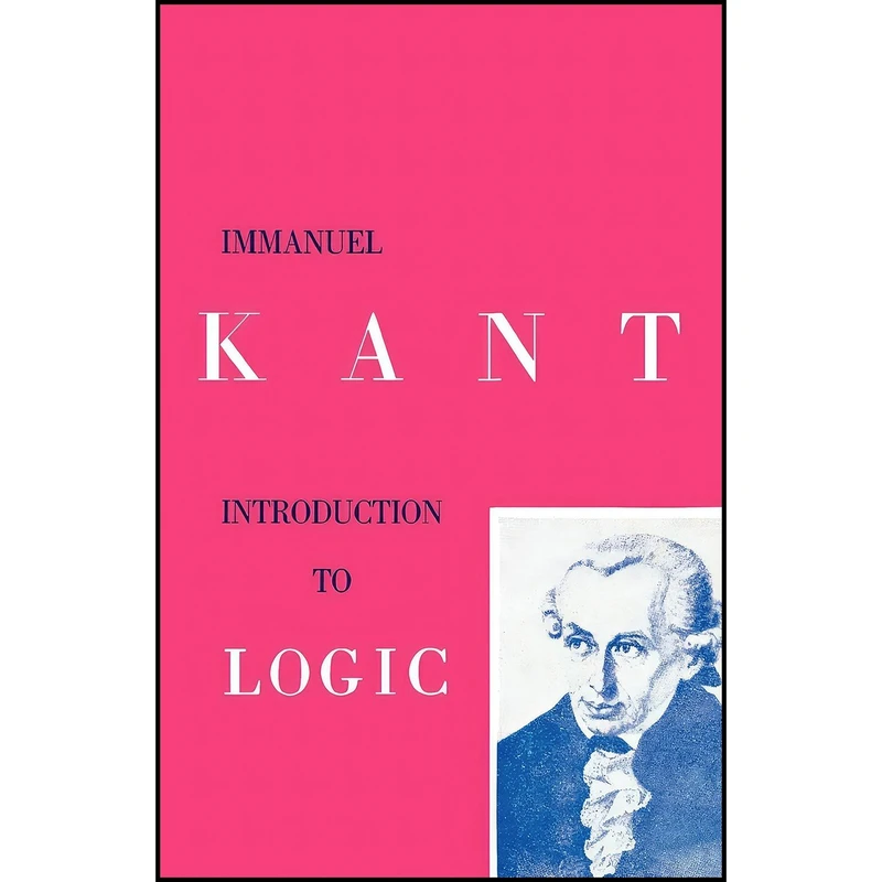 کتاب Introduction to Logic اثر Immanuel Kant انتشارات Philosophical Library