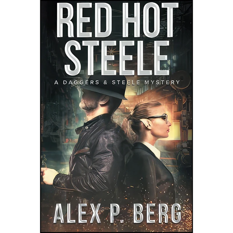 کتاب Red Hot Steele  اثر Alex P. Berg انتشارات تازه ها
