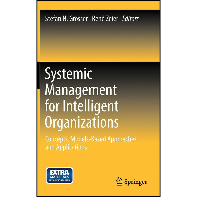 کتاب Systemic Management for Intelligent Organizations اثر جمعي از نويسندگان انتشارات Springer
