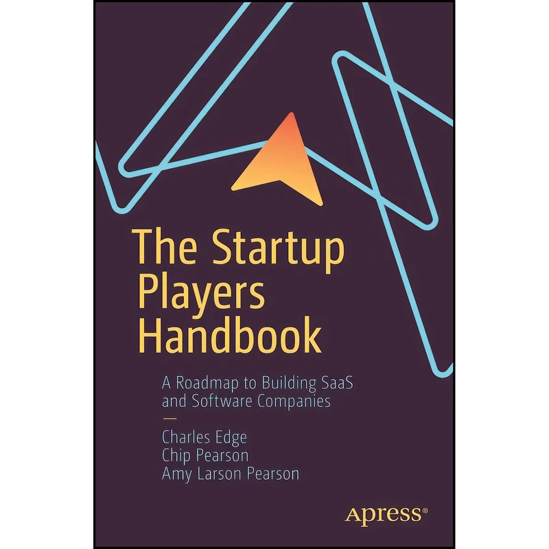 کتاب The Startup Players Handbook اثر جمعي از نويسندگان انتشارات Apress