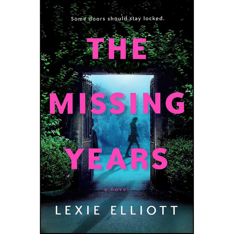 کتاب The Missing Years اثر Lexie Elliott انتشارات Berkley