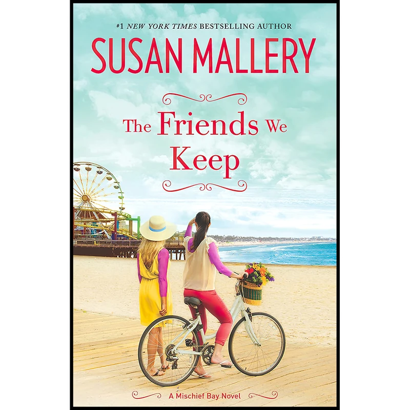 کتاب The Friends We Keep اثر Susan Mallery انتشارات MIRA