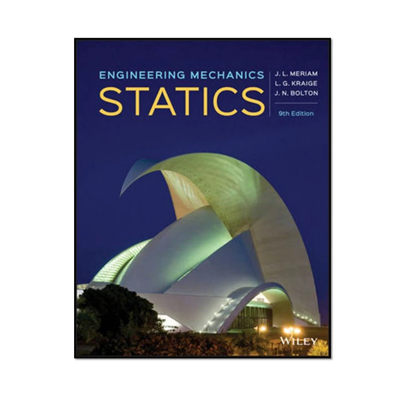 کتاب Engineering Mechanics: Statics, 9th Edition اثر جمعی از نویسندگان انتشارات مؤلفین طلایی 