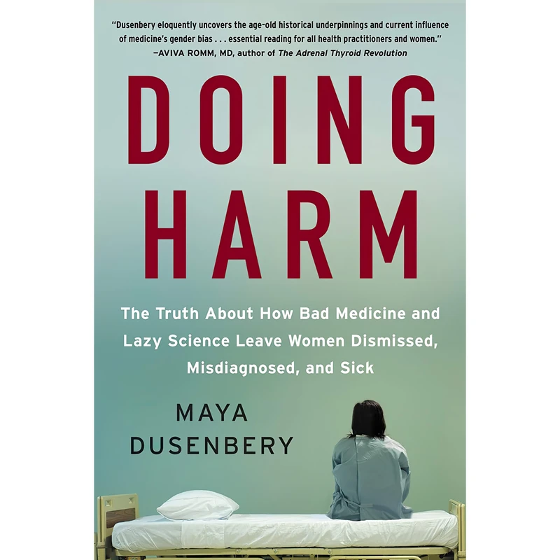 کتاب Doing Harm اثر Maya Dusenbery انتشارات HarperOne