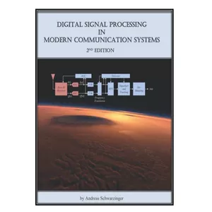  کتاب Digital Signal Processing in Modern Communication Systems اثر Andreas Schwarzinger انتشارات مؤلفين طلايي