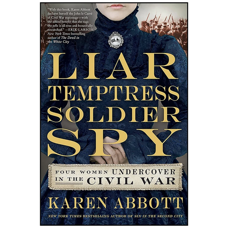 کتاب Liar, Temptress, Soldier, Spy اثر Karen Abbott انتشارات Harper