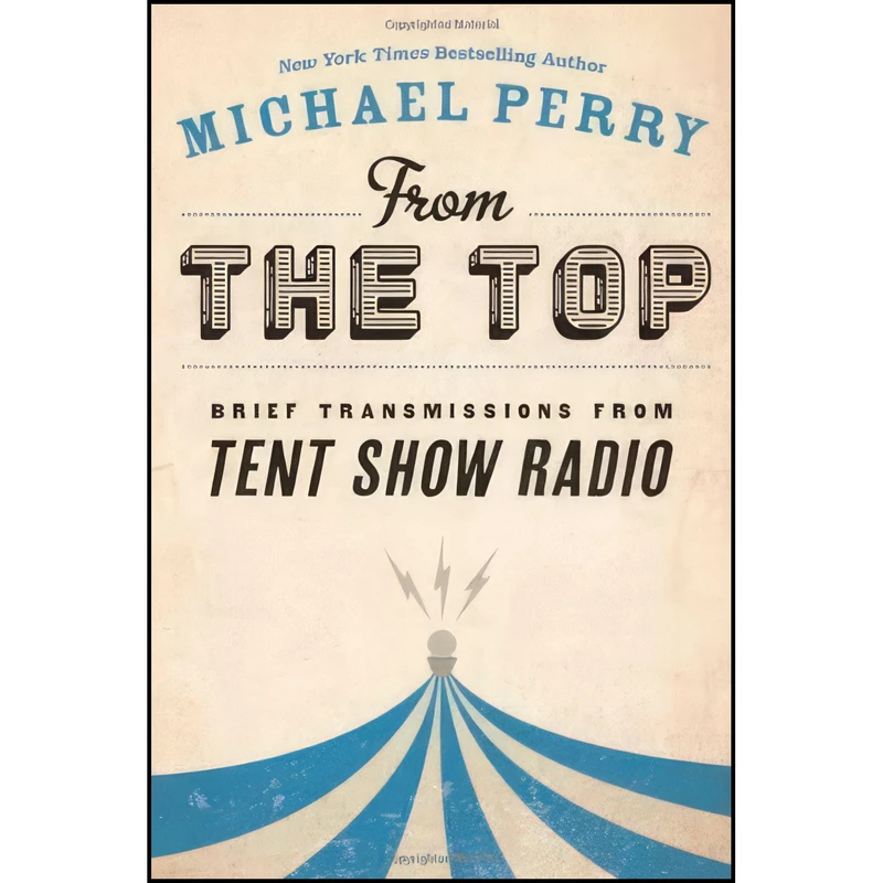 کتاب From the Top اثر Michael Perry انتشارات Wisconsin Historical Society Press