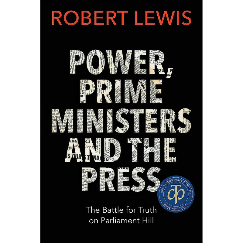 کتاب Power, Prime Ministers and the Press اثر Robert Lewis انتشارات Dundurn Press