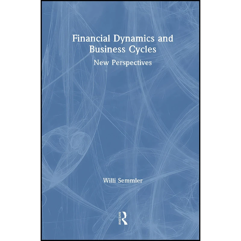 کتاب Financial Dynamics and Business Cycles اثر Willi Semmler انتشارات بله