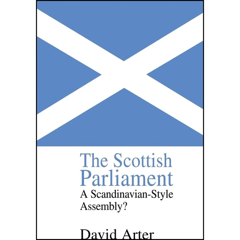 کتاب The Scottish Parliament اثر David Arter انتشارات تازه ها