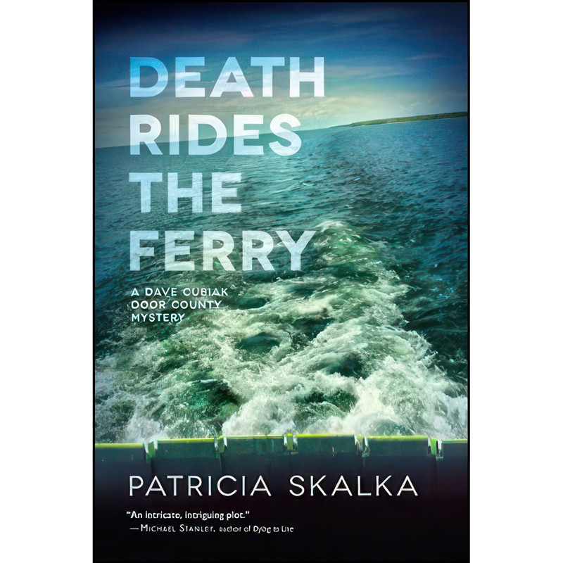 کتاب Death Rides the Ferry  اثر Patricia Skalka انتشارات University of Wisconsin Press