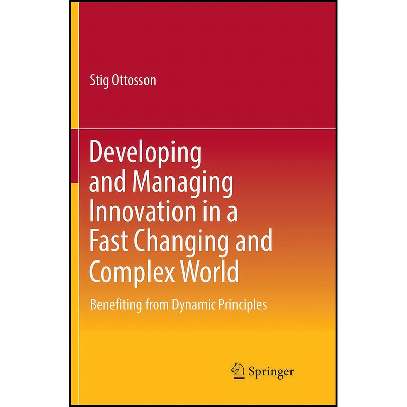 کتاب Developing and Managing Innovation in a Fast Changing and Complex World اثر Stig Ottosson انتشارات بله