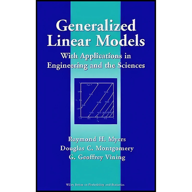 کتاب Generalized Linear Models اثر جمعي از نويسندگان انتشارات Wiley-Interscience