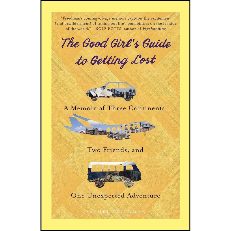 کتاب The Good Girls Guide to Getting Lost اثر Rachel Friedman انتشارات Bantam