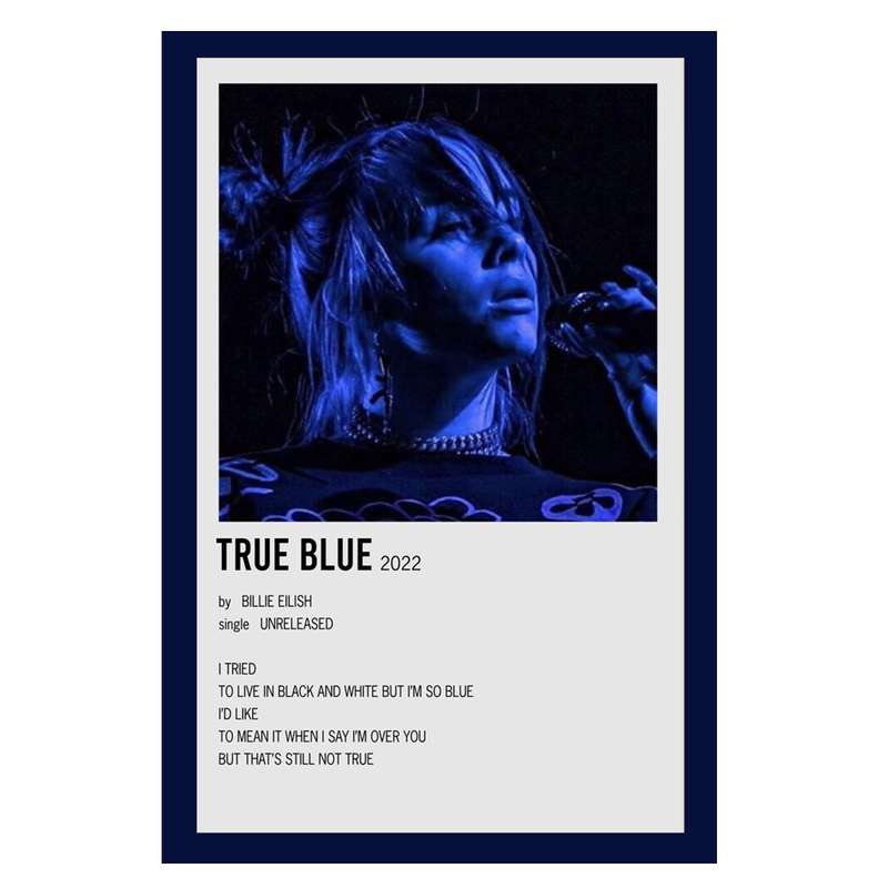 پوستر مدل اهنگ True blue طرح بیلی آیلیش Billie Eilish کد 478 پوستر مدل اهنگ True blue طرح بیلی آیلیش Billie Eilish کد 478