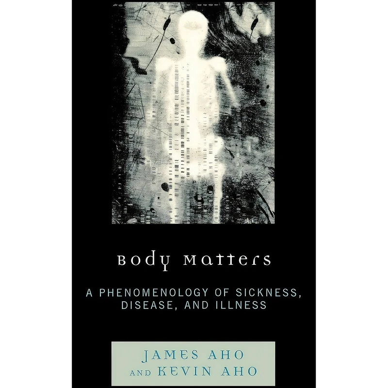 کتاب Body Matters اثر James Aho and Kevin Aho انتشارات Lexington Books